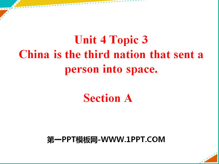 《China is the third nation that sent a person into space》SectionA PPT