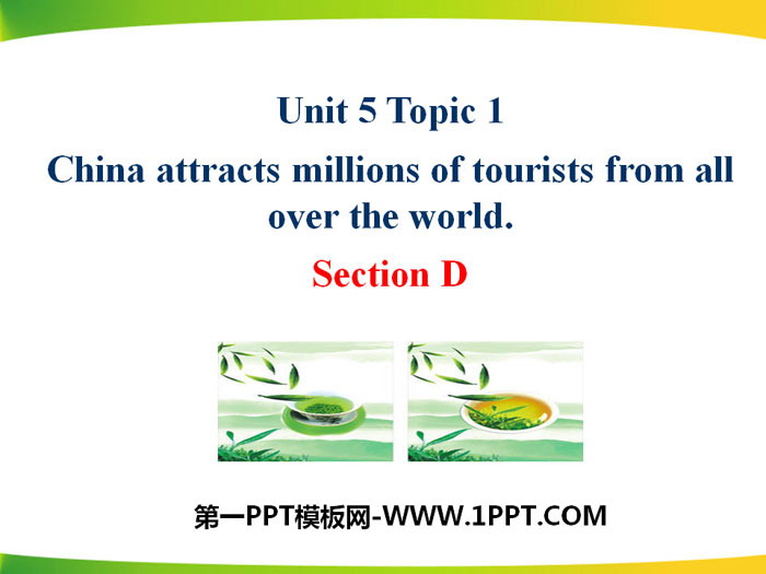 《China attracts millions of tourists from all over the world》SectionD PPT