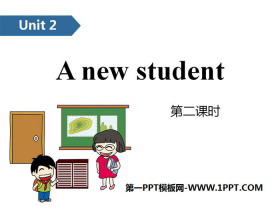 《A new student》PPT(第二课时)