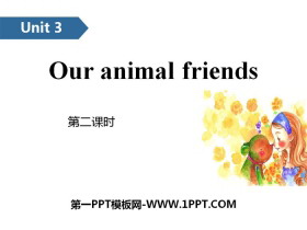 《Our animal friends》PPT(第二课时)