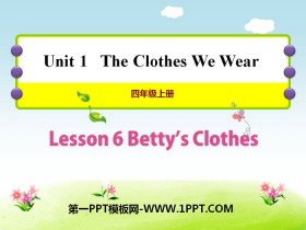 《Betty/s Clothes》The Clothes We Wear PPT教学课件