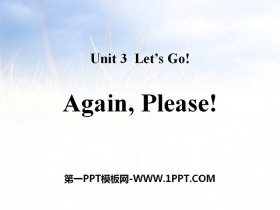 《Again,Please!》Let/s Go! PPT