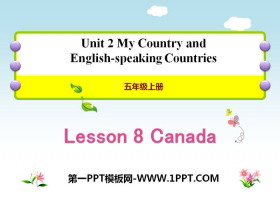 《Canada》My Country and English-speaking Countries PPT教学课件