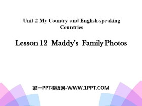 《Maddy/s Family Photos》My Country and English-speaking Countries PPT