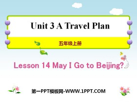 《May I Go to Beijing?》A Travel Plan PPT教学课件