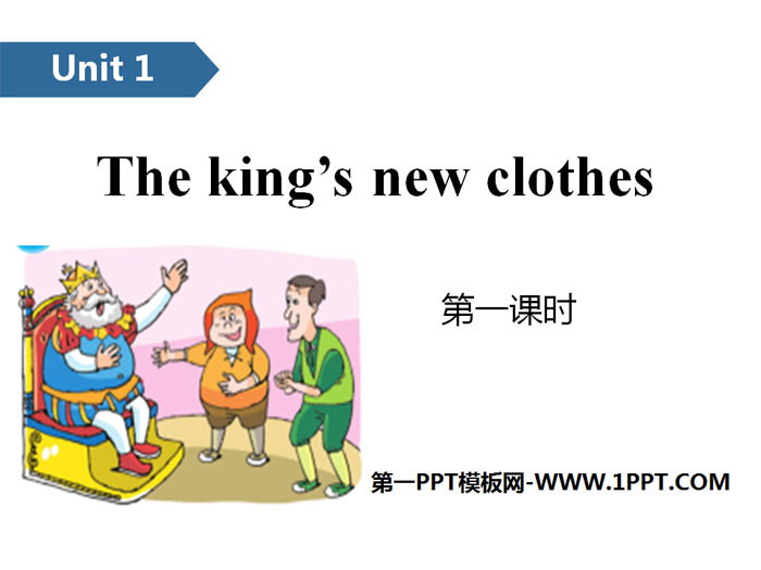 《The king\s new clothes》PPT(第一课时)