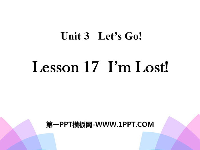 《I\m Lost!》Let\s Go! PPT