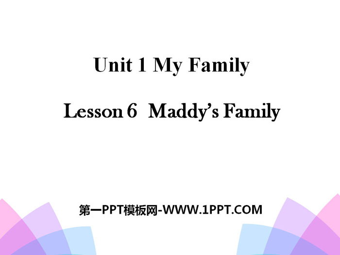 《Maddy\s Family》My Family PPT