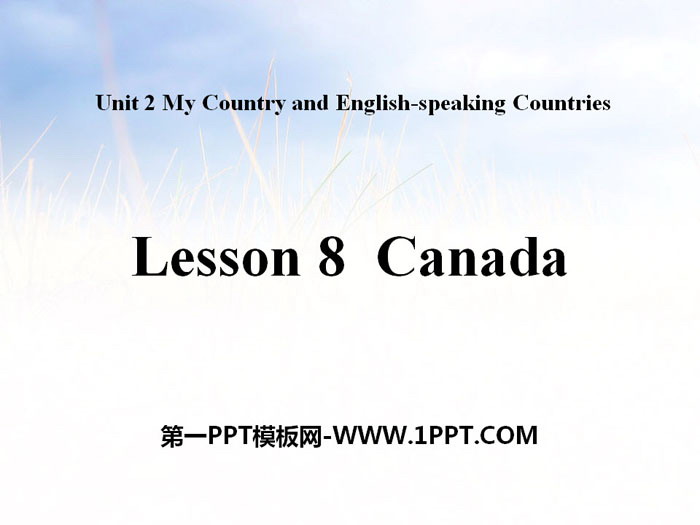 《Canada》My Country and English-speaking Countries PPT课件