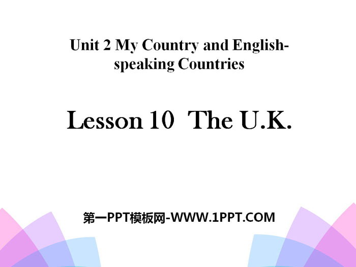 《The U.K.》My Country and English-speaking Countries PPT