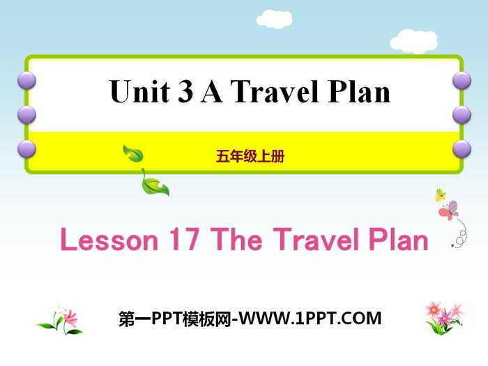 《The Travel Plan》A Travel Plan PPT教学课件