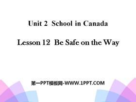 《Be Safe on the Way》School in Canada PPT