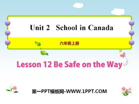 《Be Safe on the Way》School in Canada PPT教学课件