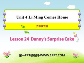 《Danny/s Surprise Cake》Li Ming Comes Home PPT课件