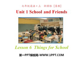 《Things for school》School and Friends PPT教学课件