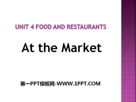《At the Market》Food and Restaurants PPT下载