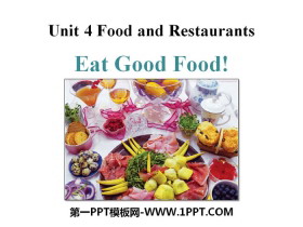 《Eat Good Food!》Food and Restaurants PPT