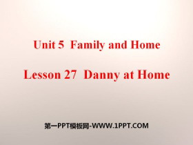 《Danny at Home》Family and Home PPT课件