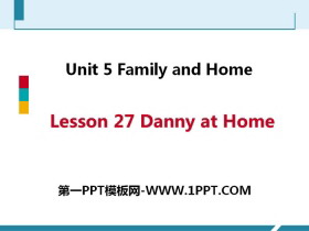《Danny at Home》Family and Home PPT免费课件