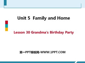 《Grandma/s Birthday Party》Family and Home PPT课件下载