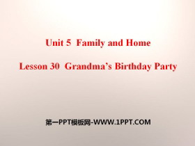 《Grandma/s Birthday Party》Family and Home PPT课件