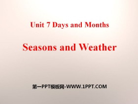 《Seasons and Weather》Days and Months PPT课件