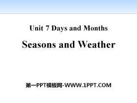 《Seasons and Weather》Days and Months PPT免费课件