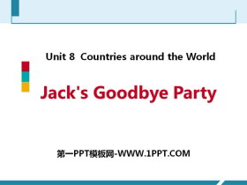 《Jack/s Goodbye Party》Countries around the World PPT教学课件