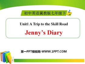《Jenny/s Diary》A Trip to the Silk Road PPT