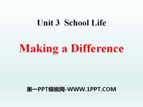 《Making a Difference》School Life PPT