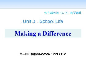 《Making a Difference》School Life PPT下载