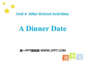 《A Dinner Date》After-School Activities PPT免费课件