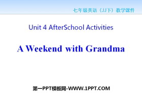 《A Weekend With Grandma》After-School Activities PPT免费课件