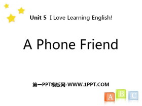 《A Phone Friend》I Love Learning English PPT教学课件
