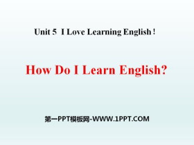 《How do I learn English?》I Love Learning English PPT教学课件