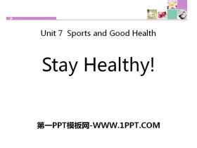 《Stay Healthy!》Sports and Good Health PPT教学课件