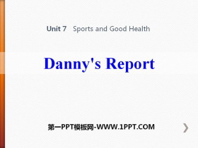 《Danny/s Report》Sports and Good Health PPT课件下载