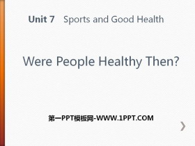 《Were People Healthy Then?》Sports and Good Health PPT教学课件