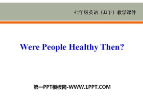 《Were People Healthy Then?》Sports and Good Health PPT课件下载