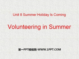 《Volunteering in Summer》Summer Holiday Is Coming! PPT