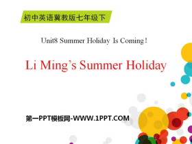 《Li Ming/s Summer Holiday》Summer Holiday Is Coming! PPT课件