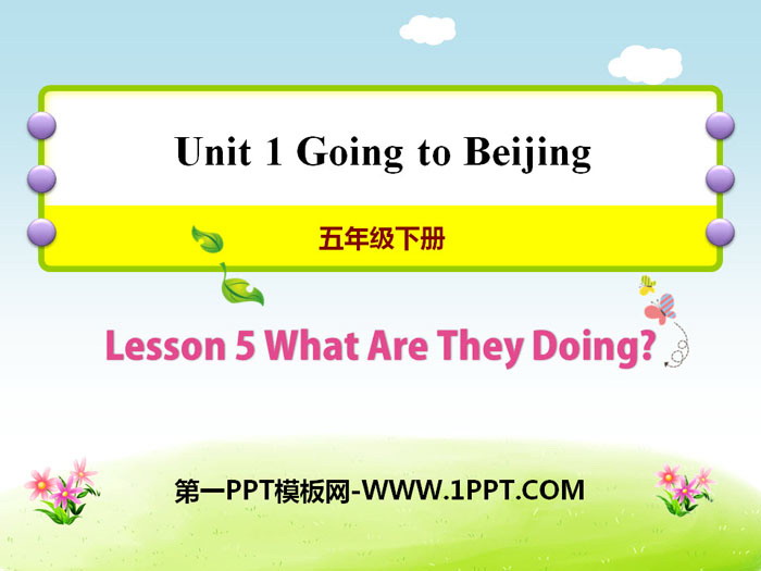 《What Are They Doing?》Going to Beijing PPT