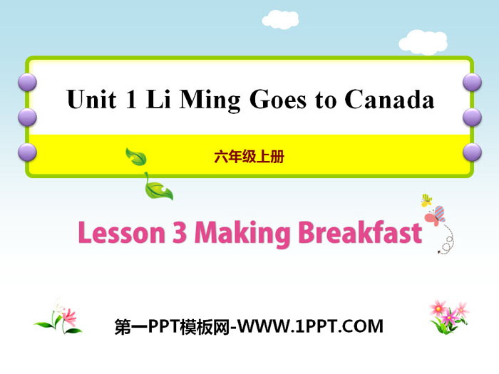 《Making Breakfast》Li Ming Goes to Canada PPT教学课件