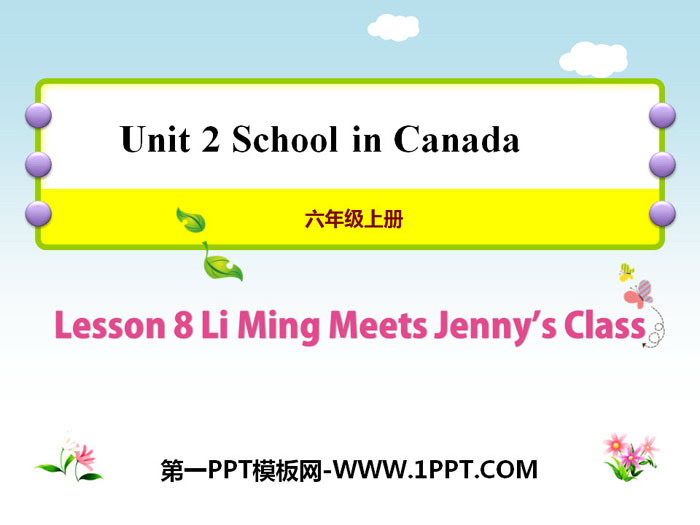 《Li Ming Meets Jenny\s Class》School in Canada PPT教学课件