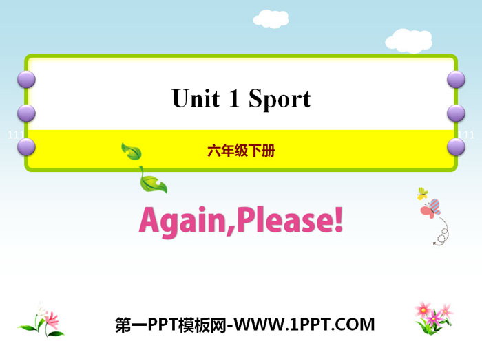 《Again,Please!》Sports PPT