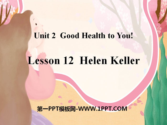 《Helen Keller》Good Health to You! PPT