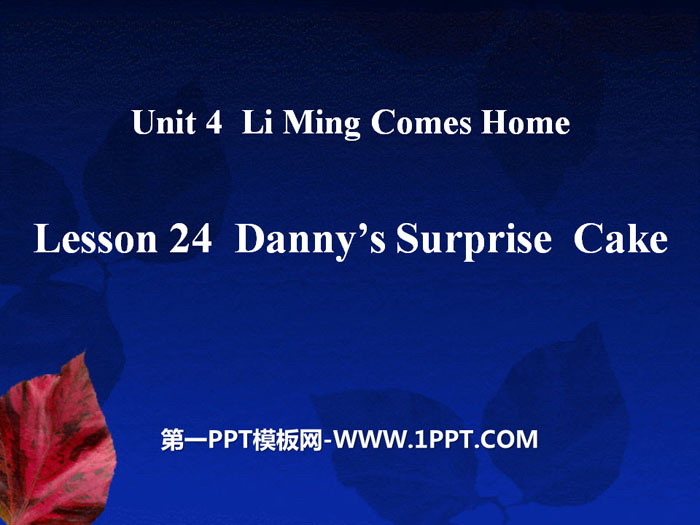 《Danny\s Surprise Cake》Li Ming Comes Home PPT