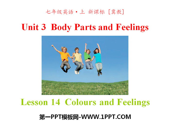 《Colours and Feelings》Body Parts and Feelings PPT课件