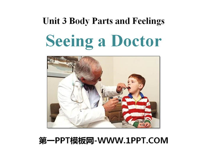 《Seeing a Doctor》Body Parts and Feelings PPT课件