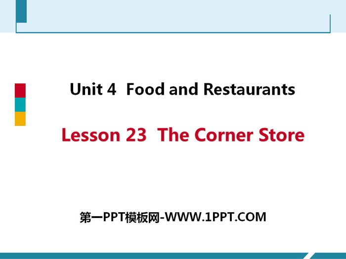 《The Corner Store》Food and Restaurants PPT免费课件